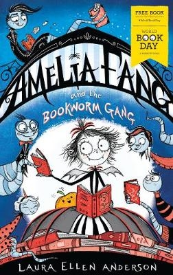 Amelia Fang and the Bookworm Gang - World Book Day 2020 