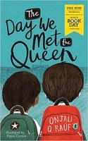 Book Cover for The Day We Met The Queen: World Book Day 2020 by Onjali Q. Raúf