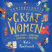 Book Cover for Fantastically Great Women: True Stories of Ambition, Adventure and Bravery by Kate Pankhurst