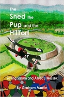 Book Cover for The Shed the Pup and the Hillfort by Graham Martin