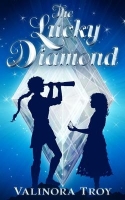 Book Cover for The Lucky Diamond by Valinora Troy