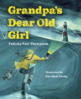 Book Cover for Grandpa's Dear Old Girl by Felicity Fair Thompson