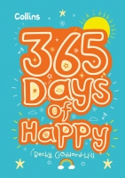 Book Cover for 365 Days of Happy Quotes, Affirmations and Activities to Boost Children's Happiness Every Day by Becky Goddard-Hill, Collins Kids