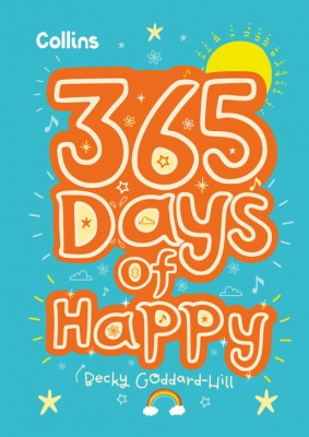 365 Days of Happy Quotes, Affirmations and Activities to Boost Children's Happiness Every Day