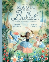 Book Cover for The Magic of the Ballet: Seven Classic Stories by Vivian French