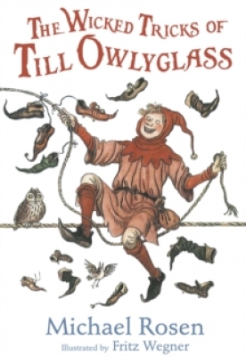 The Wicked Tricks of Till Owlyglass