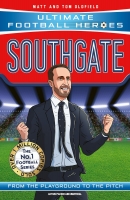 Book Cover for Southgate -  Ultimate Football Heroes  by Matt & Tom Oldfield, Ultimate Football Heroes