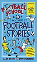 Book Cover for Football School 20 Fantastic Football Stories : World Book Day 2021 by Alex Bellos, Ben Lyttleton