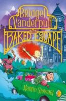 Book Cover for Bridget Vanderpuff and the Baked Escape by Martin Stewart