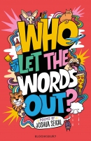 Book Cover for Who Let the Words Out? by Joshua Seigal
