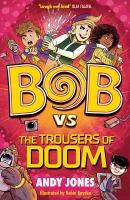 Book Cover for Bob vs the Trousers of Doom by Andy Jones