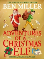 Book Cover for Adventures of a Christmas Elf by Ben Miller