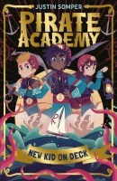 Book Cover for New Kid On Deck Pirate Academy #1 by Justin Somper