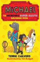 Book Cover for Michael the Incredible Super-Sleuth Sausage Dog by Terrie Chilvers