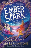 Book Cover for Ember Spark and the Thunder of Dragons by Abi Elphinstone