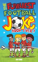 Book Cover for The Funniest Football Joke Book Ever! by Joe King