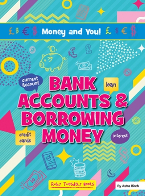 Bank Accounts & Borrowing Money