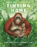 Book Cover for Finding Home - Amazing Places Animals Live by Mike Unwin