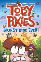 Book Cover for Toby and the Pixies: Worst King Ever! by James Turner