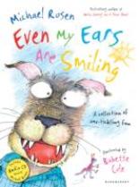 Book Cover for Even My Ears are Smiling by Michael Rosen