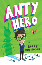 Book Cover for Anty Hero by Barry Hutchison