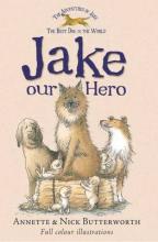 Book Cover for Jake Our Hero by Annette Butterworth