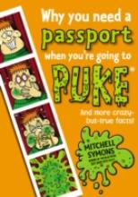 Book Cover for Why You Need a Passport When You're Going to Puke by Mitchell Symons