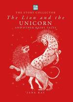 Book Cover for The Lion and the Unicorn and Other Hairy Tales by Jane Ray