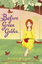 Book Cover for Before Green Gables by Budge Wilson