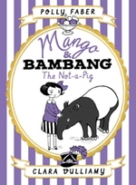 Book Cover for Mango & Bambang: The Not-a-Pig by Polly Faber
