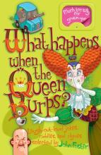 Book Cover for What Happens When the Queen Burps? by John Foster