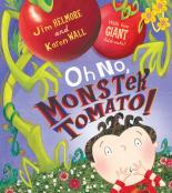 Book Cover for Oh No, Monster Tomato! by Jim Helmore, Karen Wall