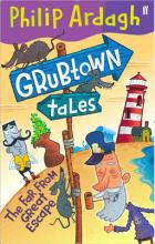 Book Cover for Grubtown Tales: The Far From Great Escape by Philip Ardagh