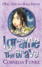 Book Cover for Igraine The Brave by Cornelia Funke