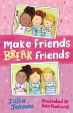 Book Cover for Make Friends, Break Friends by Julia Jarman