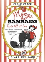 Book Cover for Mango & Bambang: Tapir All at Sea by Polly Faber
