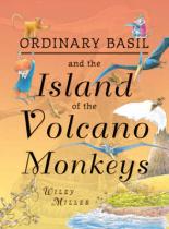 Book Cover for Ordinary Basil and The Island of the Volcano Monkeys by Wiley Miller