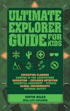 Book Cover for Ultimate Explorer Guide for Kids by Justin Miles