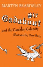 Book Cover for Sir Gadabout And The Camelot Calamity by Martyn Beardsley