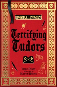 Book Cover for Terrifying Tudors by Terry Deary