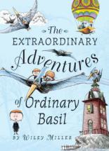 Book Cover for The Extraordinary Adventures of Ordinary Basil by Wiley Miller