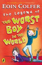 Book Cover for The Legend Of The Worst Boy In The World by Eoin Colfer