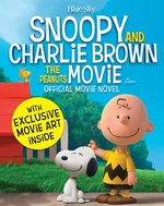 Book Cover for Snoopy & Charlie Brown: The Peanuts Movie Novelization by Charles Schulz, Tracey West