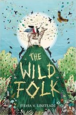 Book Cover for The Wild Folk by Sylvia V. Linsteadt