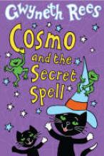 Book Cover for Cosmo and the Secret Spell by Gwyneth Rees