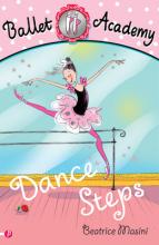 Book Cover for Ballet Academy 1: Dance Steps by Beatrice Masini