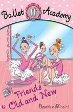 Ballet Academy 3: Friends Old and New