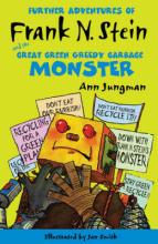 Book Cover for Further Adventures of Frank N Stein and the Great Green Garbage Monster by Ann Jungman