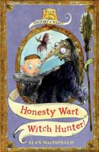 Book Cover for History of Warts, Honesty Wart: Witch Hunter! by Alan Macdonald