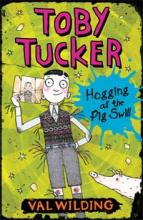 Book Cover for Toby Tucker: Hogging All The Pig Swill by Valerie Wilding